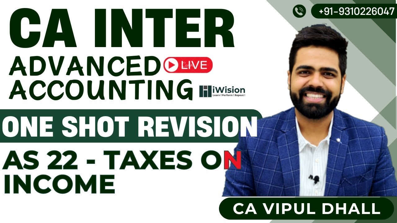 [REVISION] - AS 22 Accounting for Taxes on Income | CA Inter Advanced Accounting by CA Vipul Dhall