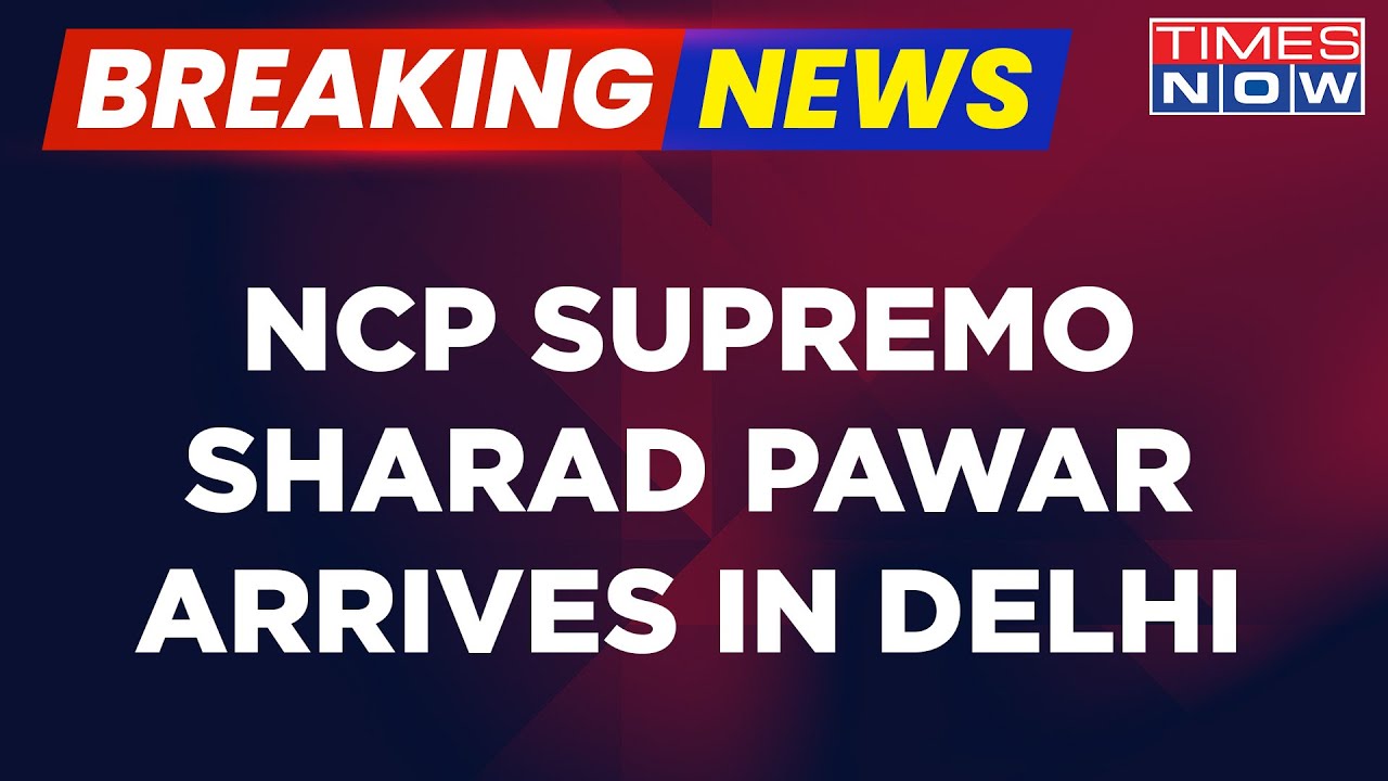 Breaking News | NCP Supremo Sharad Pawar Arrives In Delhi Amidst 'Split' With Nephew Ajit Pawar