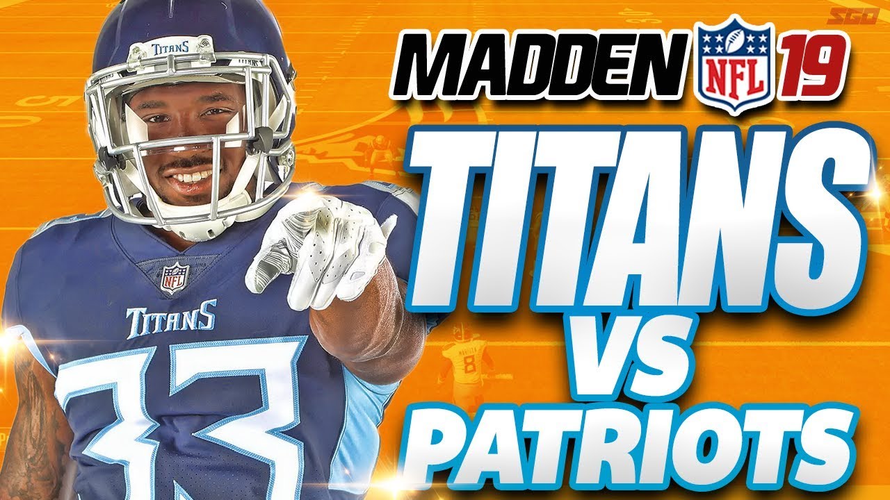 Madden 19 Gameplay Patriots vs Titans