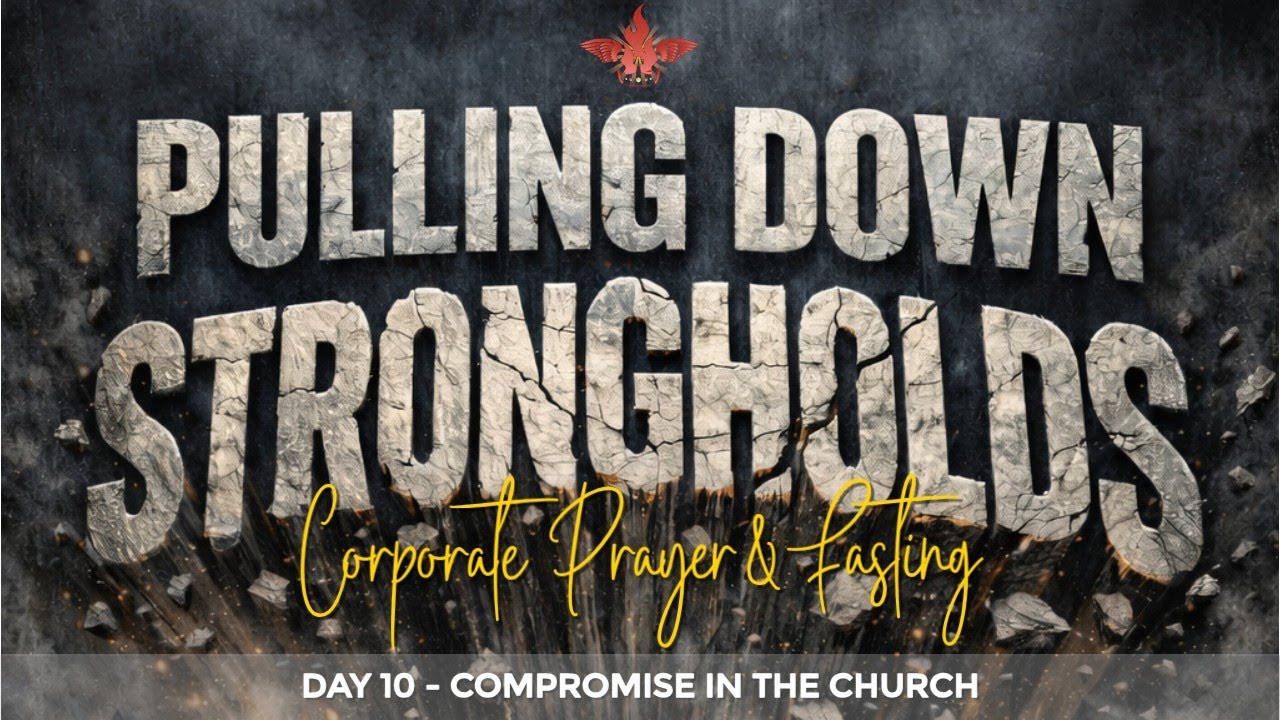 TGIM Corporate Prayer & Fasting: Pulling Down Strongholds