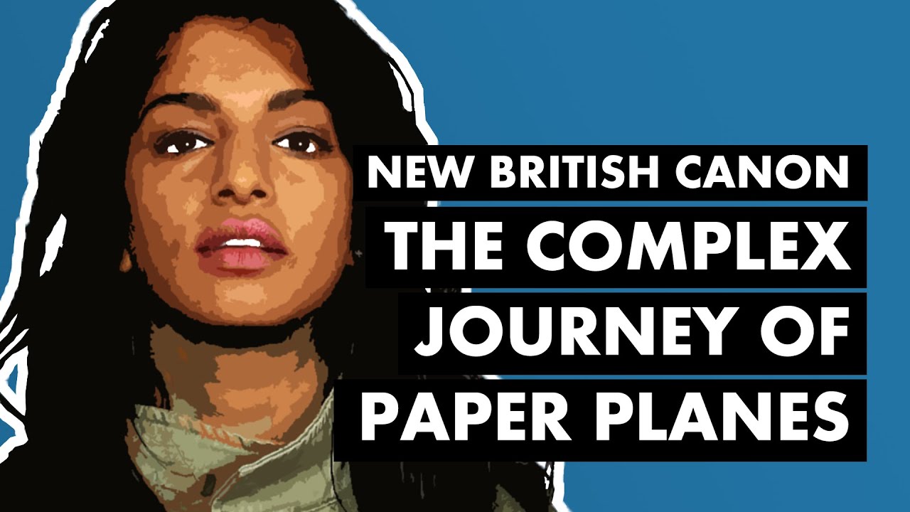 The Complex Journey of M.I.A. & PAPER PLANES | New British Canon