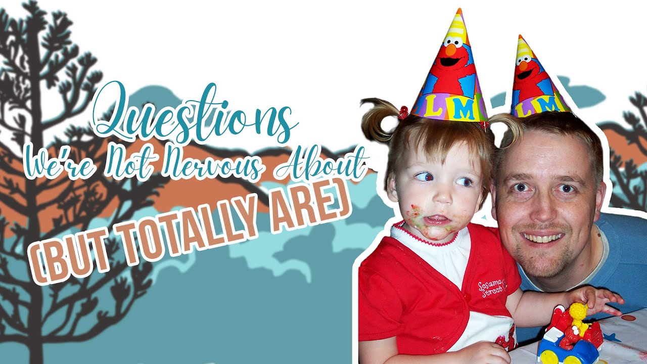 Questions We’re Not Nervous About (But Totally Are)