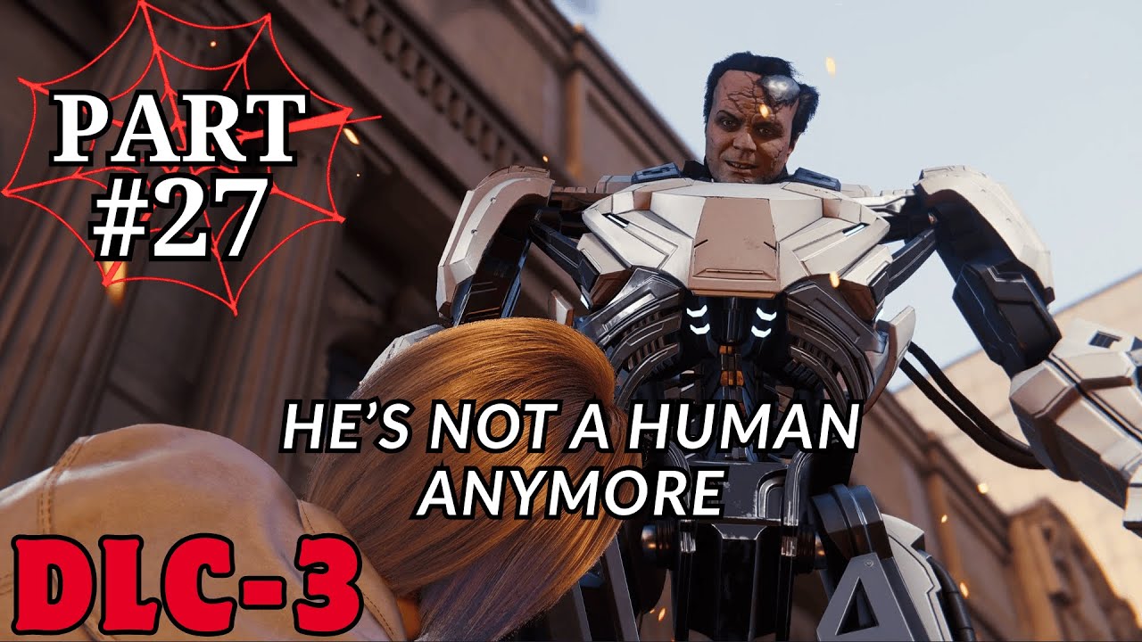 JUST WHAT HAS HE BECOME?. Silver Lining DLC-2 {Marvel's Spider man Part-27}