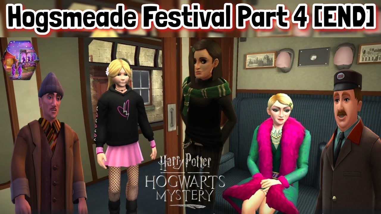 Hogsmeade Festival Part 4 [END] Harry Potter Hogwarts Mystery