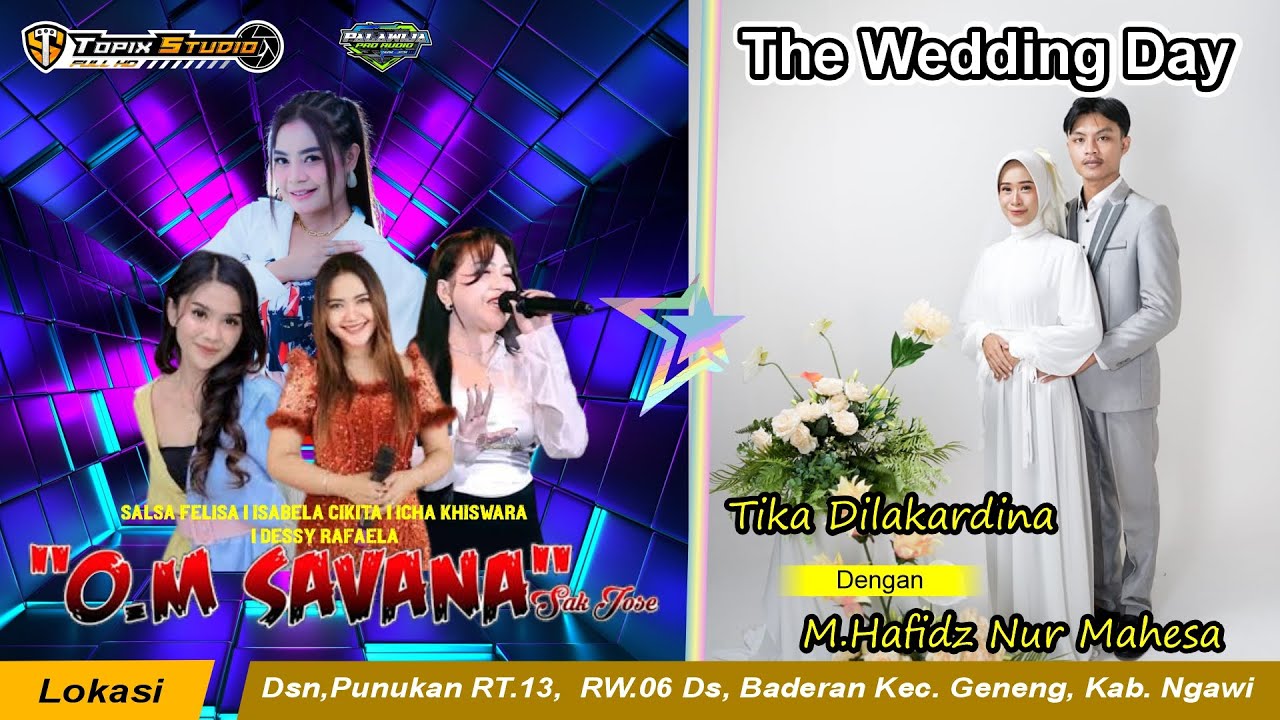 02 LIVE TOPIX STUDIO WEDDING TIKA & HAFIDZ || OM SAVANA Sak josse || Palawija AUDIO || GENENG NGAWI