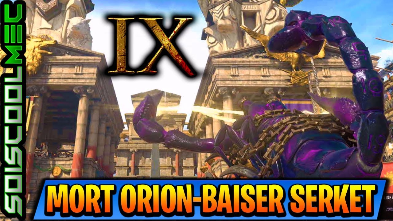 COMMENT OBTENIR LA MORT D'ORION ET LE BAISER DE SERKET! TUTO IX 