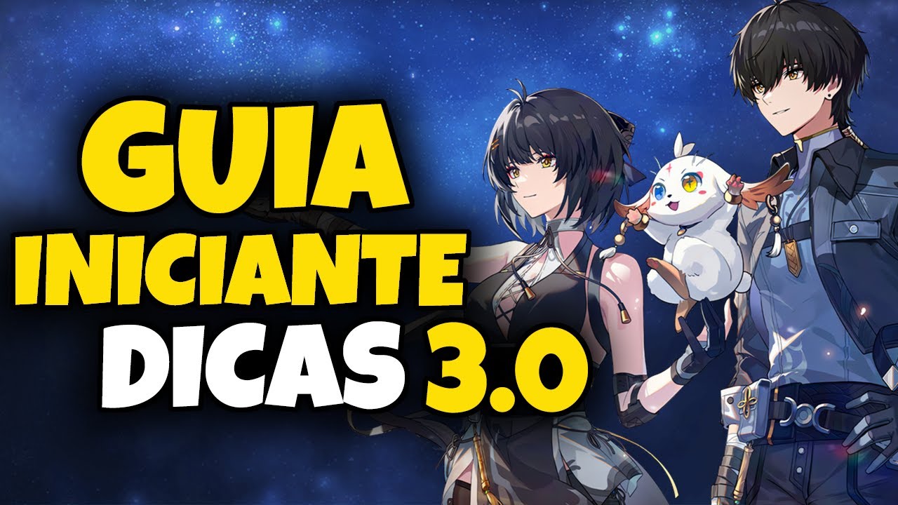 COMECE CERTO NA 3.0! GUIA PRA INICIANTES  | WUTHERING WAVES