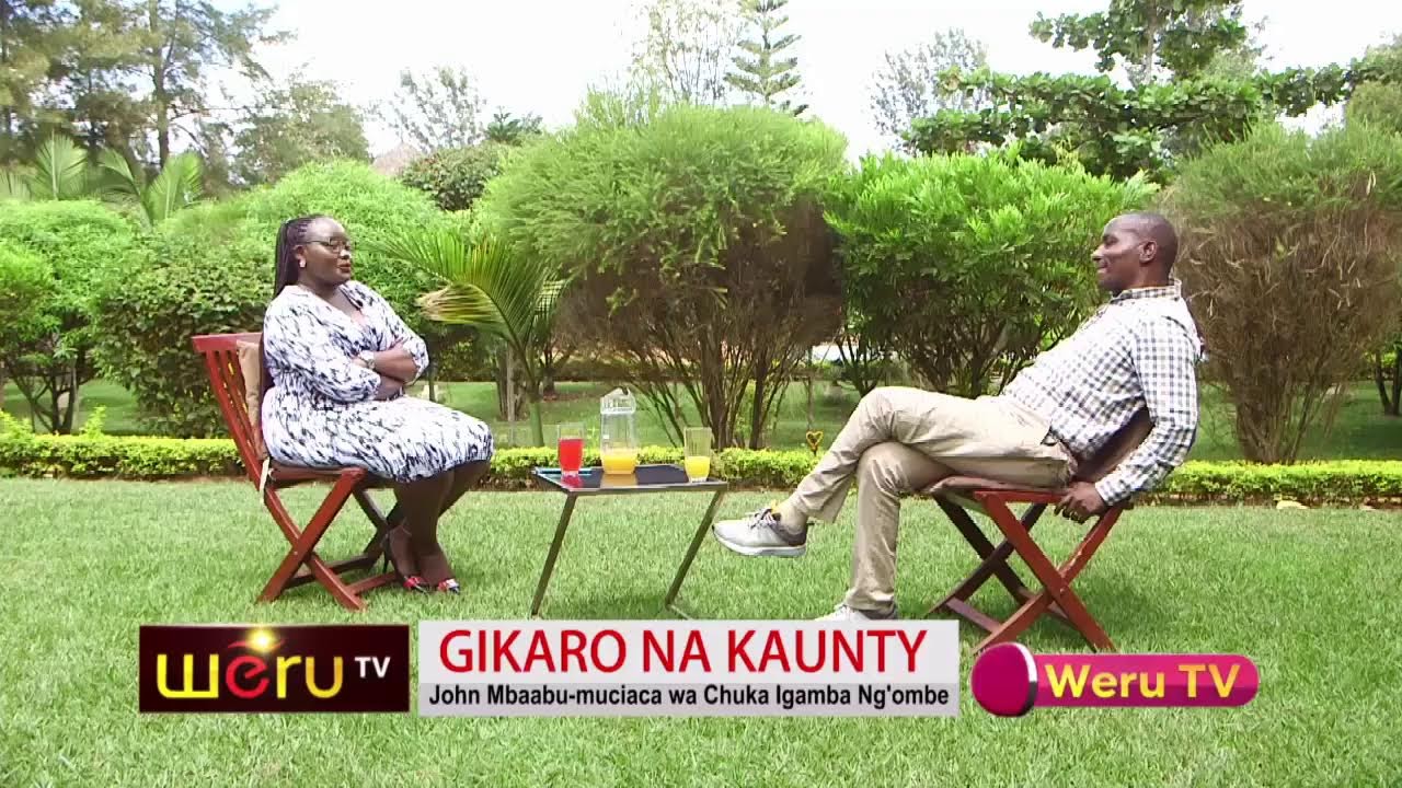 GIKARO NA KAUNTY: JOHN MBAABU-MUCIACA IGAMBA NGOMBE