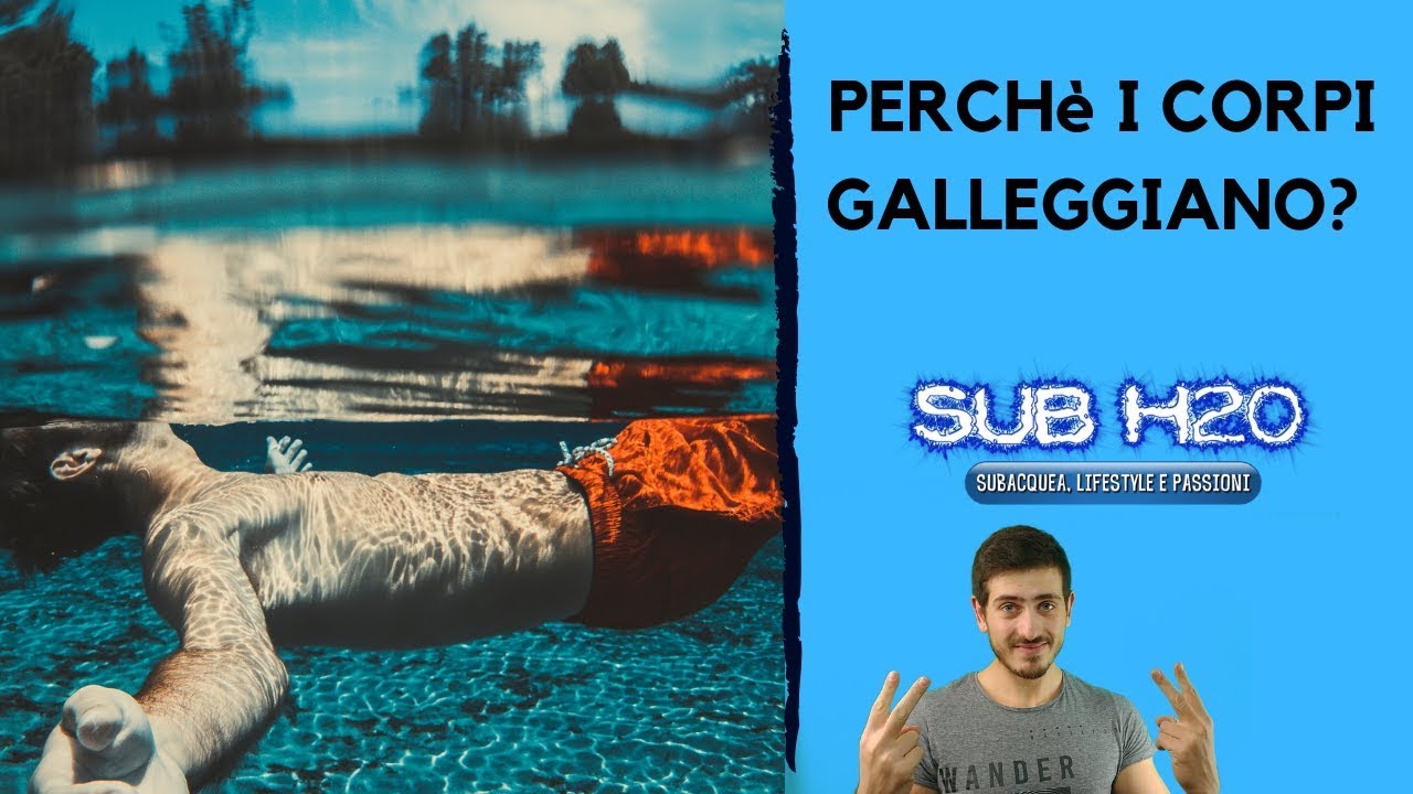 PERCHÉ GALLEGGIAMO? LA SPINTA DI ARCHIMEDE NELLA SUBACQUEA 🐟 - SUB H2O