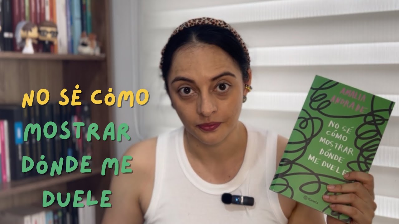 Hablemos de No sé cómo mostrar dónde me duele de Amalia Andrade