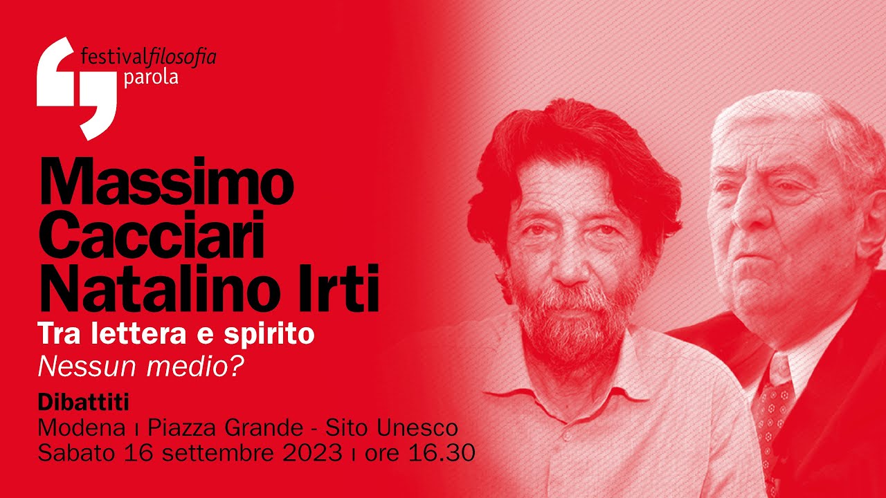 Massimo Cacciari, Natalino Irti | Tra lettera e spirito | festivalfilosofia 2023