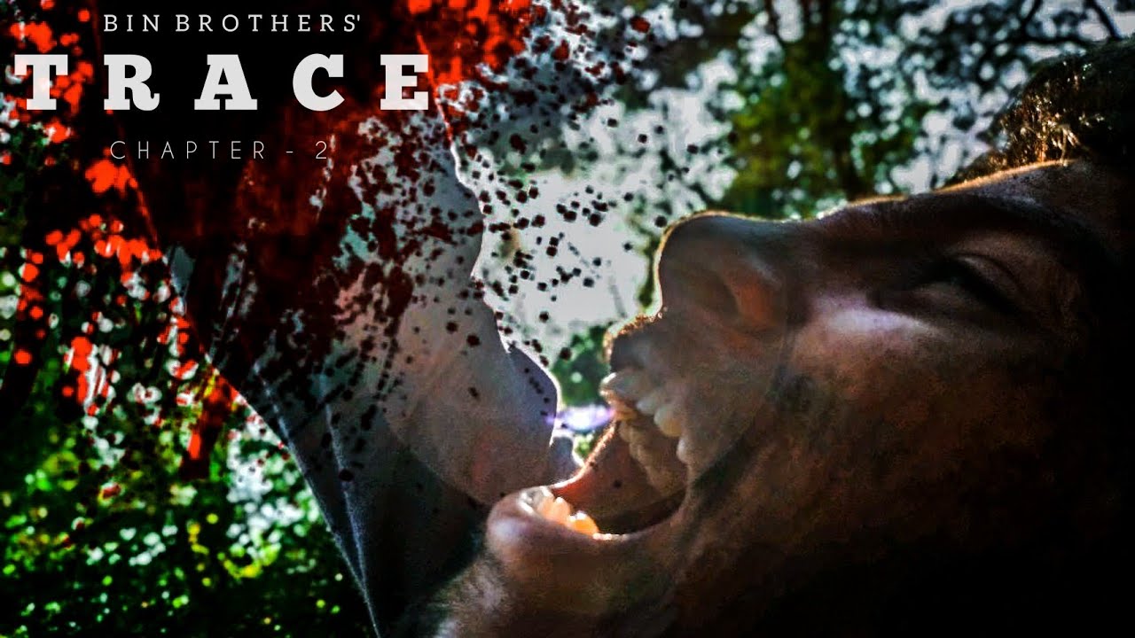 TRACE | Chapter 2 | BIN Brothers |Malayalam Shortfilm