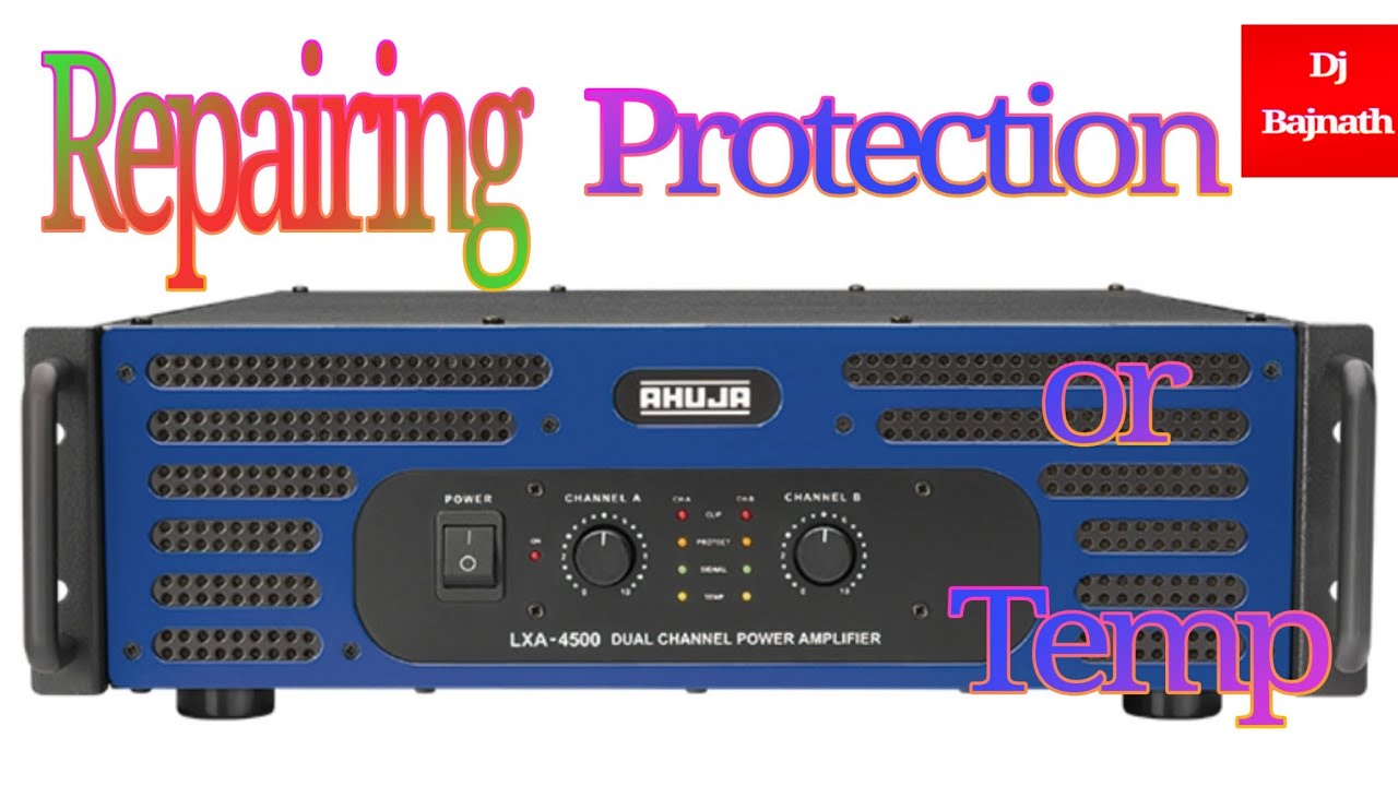 Ahuja lxa 4500 repairing PART-1, Ahuja amplifier repairing, Ahuja lxa 4500watt protection problem,