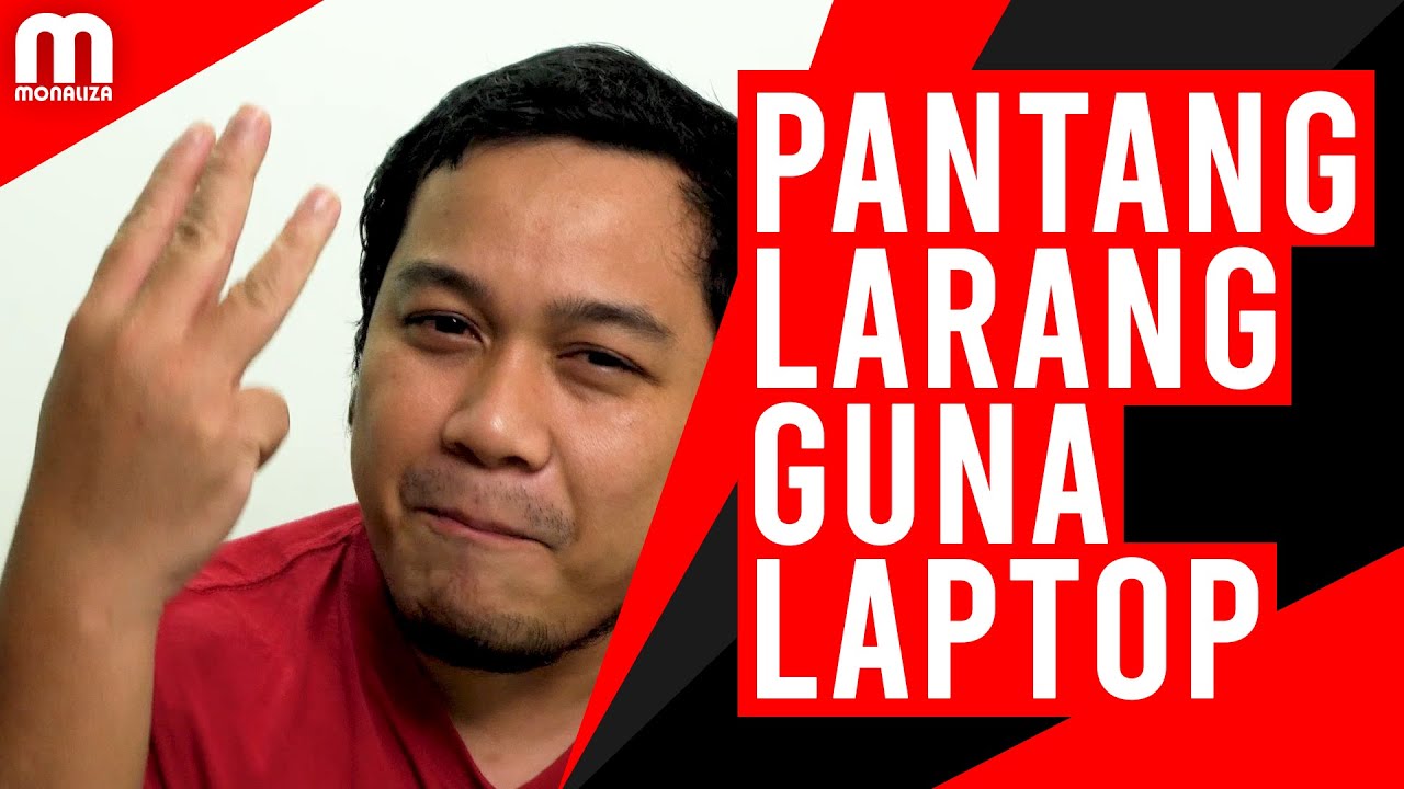 3 PANTANG LARANG Guna Laptop