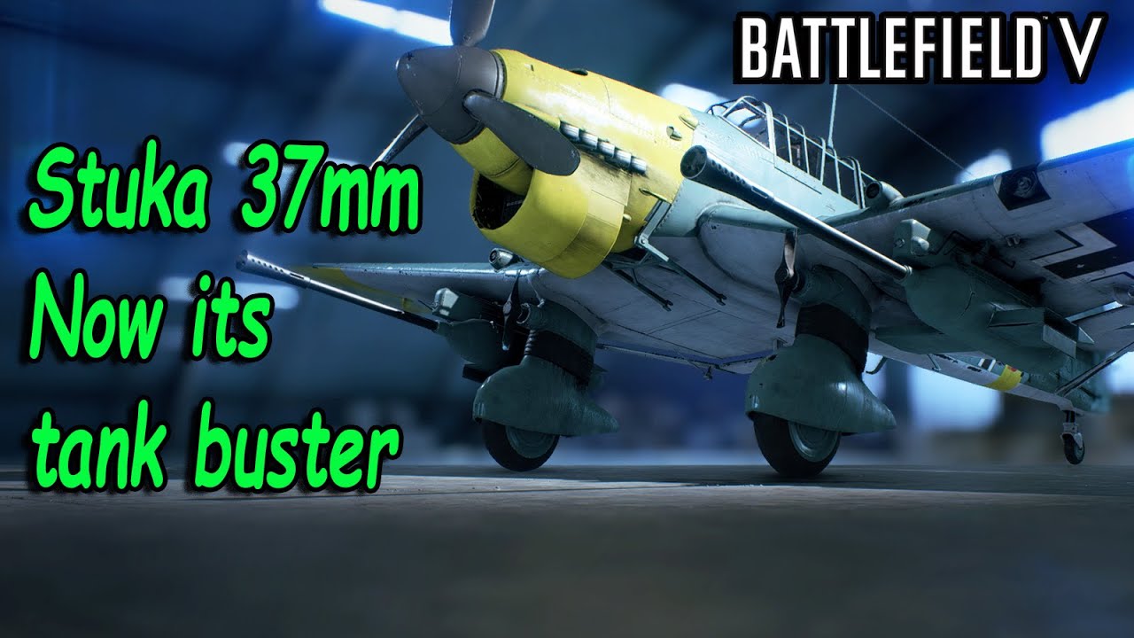Battlefield V Stuka B-2 -37 mm Tank buster new after buff
