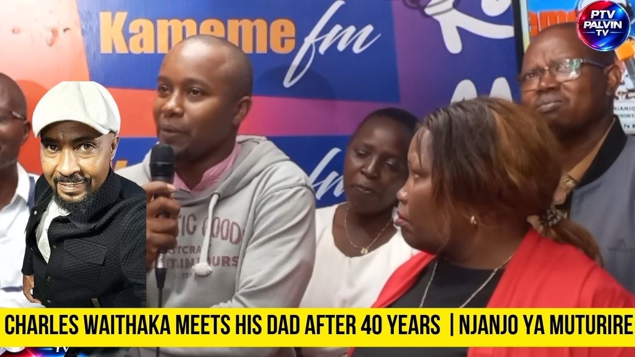 Joy After 40 Years: Charles Waithaka Finally Reunites With His Father | NJANJO YA MUTURIRE MAN NYARI