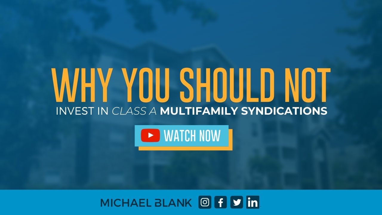 Why You Should NOT Invest in Class A Multifamily Syndications