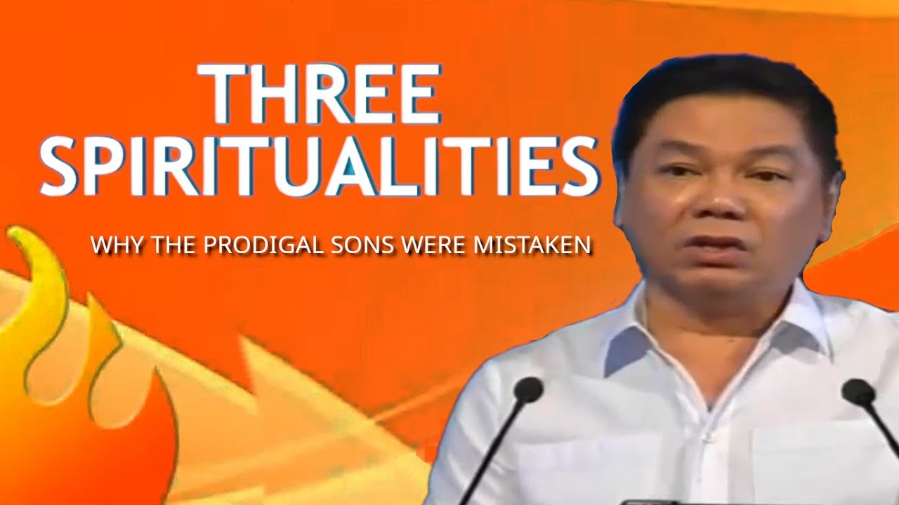 Why the Prodigal Sons Were Mistaken ⚠️⚠️⚠️ THREE SPIRITUALITIES ▲▲▲  ED LAPIZ
