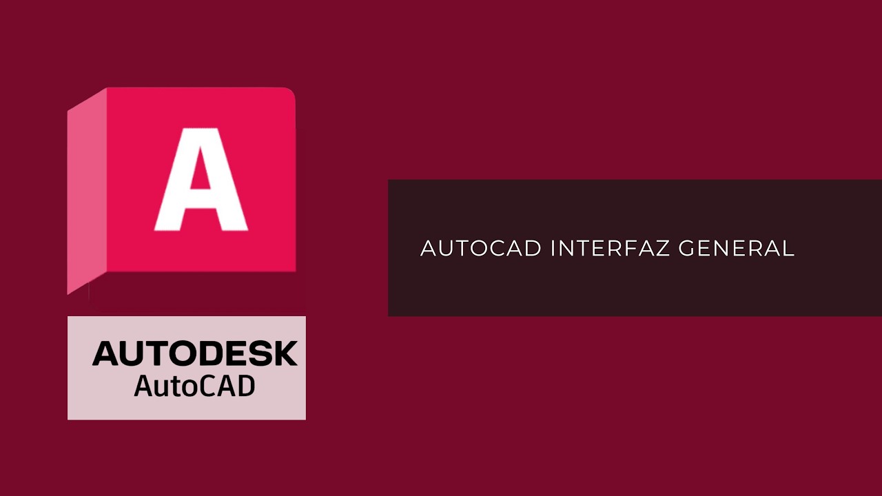Interfaz general de AutoCAD