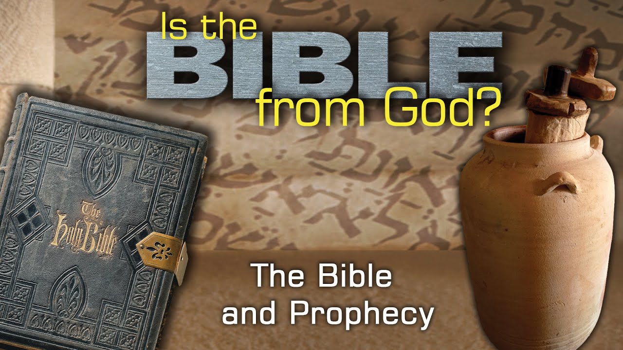 2. The Bible and Prophecy | Is the Bible from God?