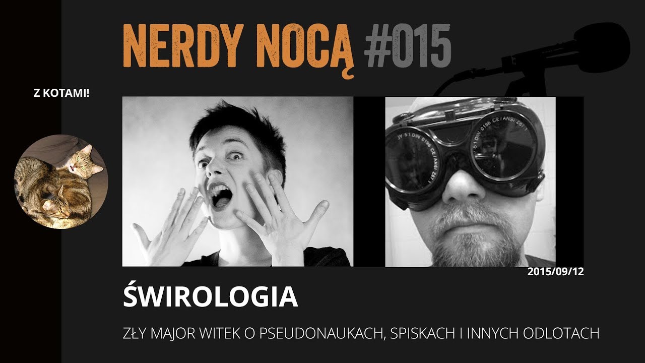 Świrologia (Nerdy Nocą 015 z kotami)