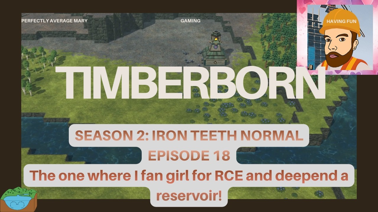 Timberborn S2 Ep18: The one where I fangirl for RCE and deepen a reservoir!