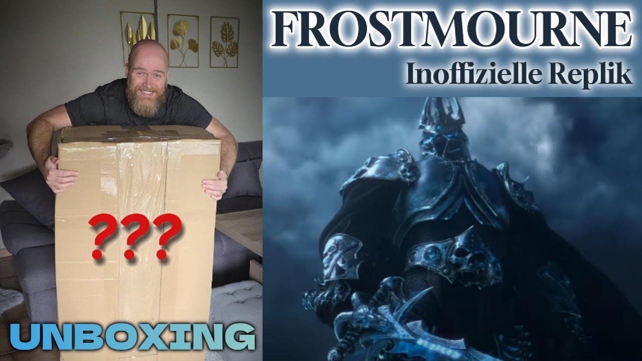 Frostmourne Schwert ausgepackt – ich bin begeistert! (Inoffizielle Replik)