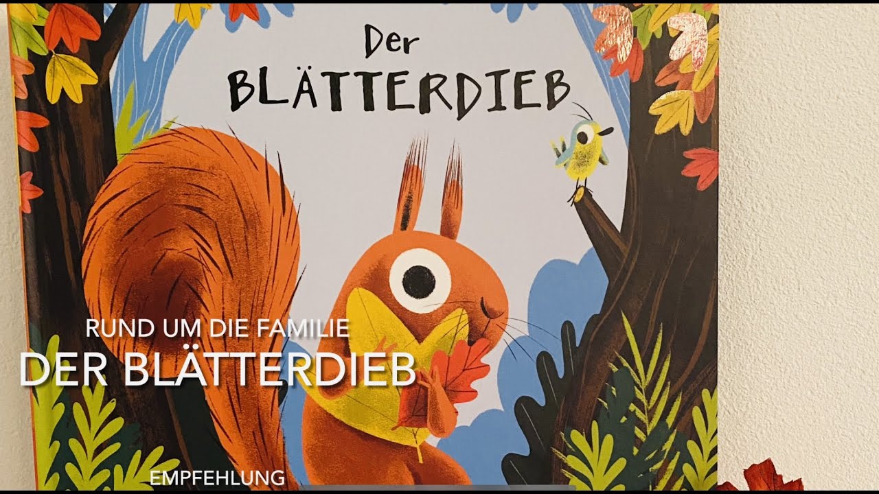 Der Blätterdieb-großartiges und äußerst amüsantes Kinderbuch über die Jahreszeiten Herbst und Winter
