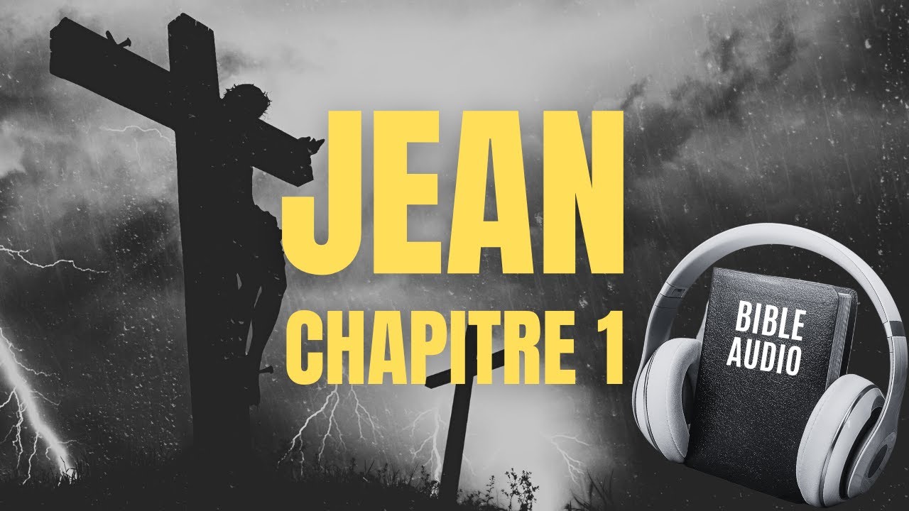 JEAN 1 | LA BIBLE AUDIO avec textes