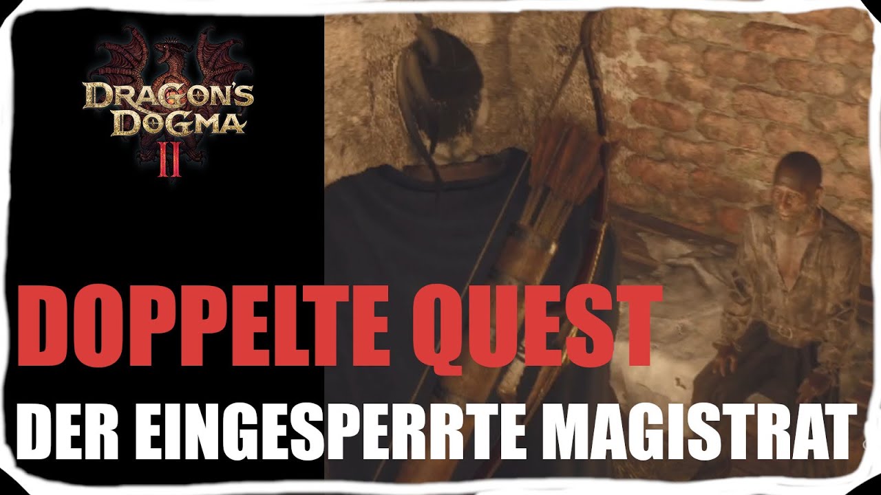 Dragons Dogma  2 - Der Eingesperrte Magistrat - Die Tiefen der Geschichte
