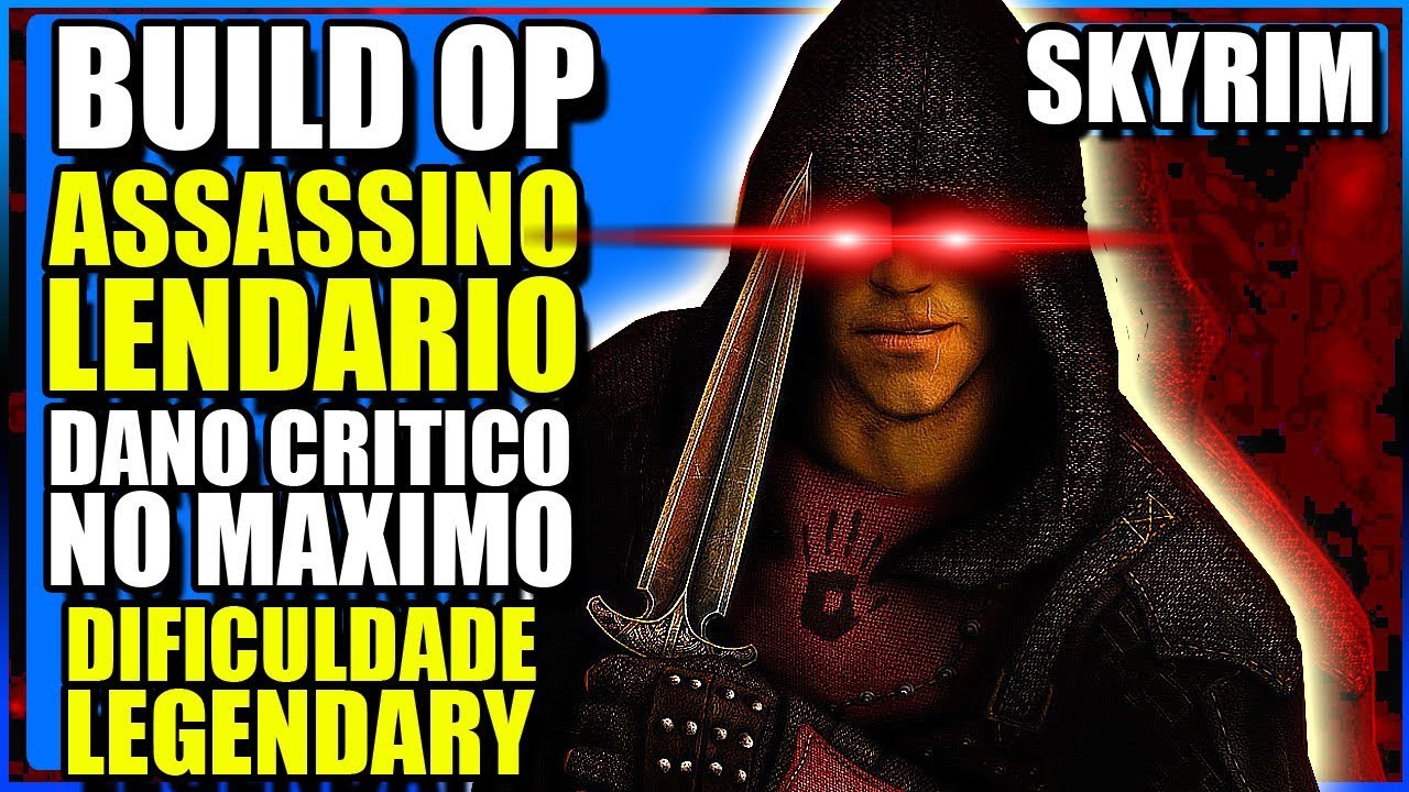 SKYRIM - A BUILD Mais OP De Assassino HIT KILL NO DRAG&Atilde;O LENDARIO (Dificuldade Legendary Facil)