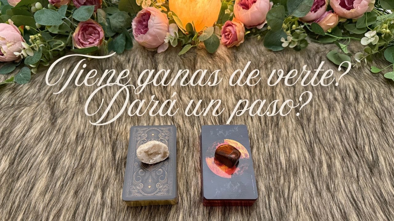 💞 TU PERSONA ESPECIAL: QUIERE VERTE? 🌟DARÁ ALGÚN PASO? 🌟 OS VERÉIS? Tarot Interactivo Hoy