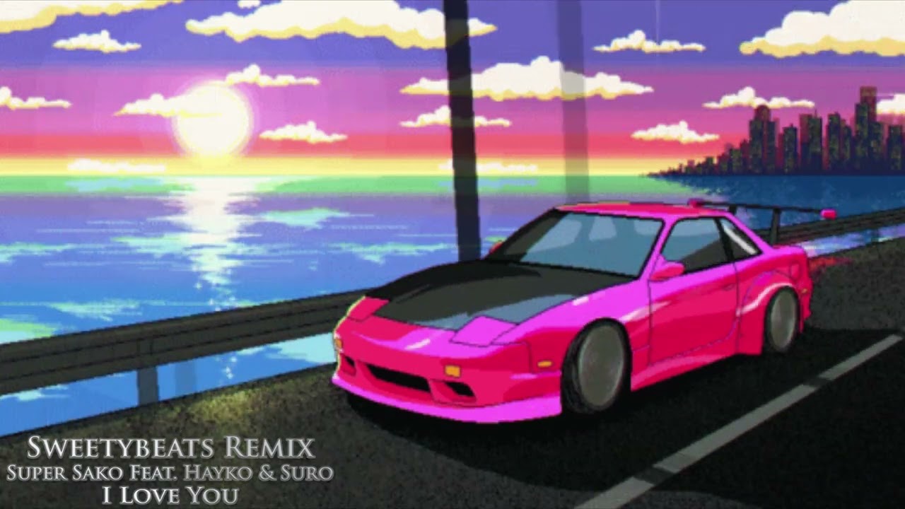 Super Sako Feat. Hayko & Suro - I Love You (SWEETYBEATS Remix)