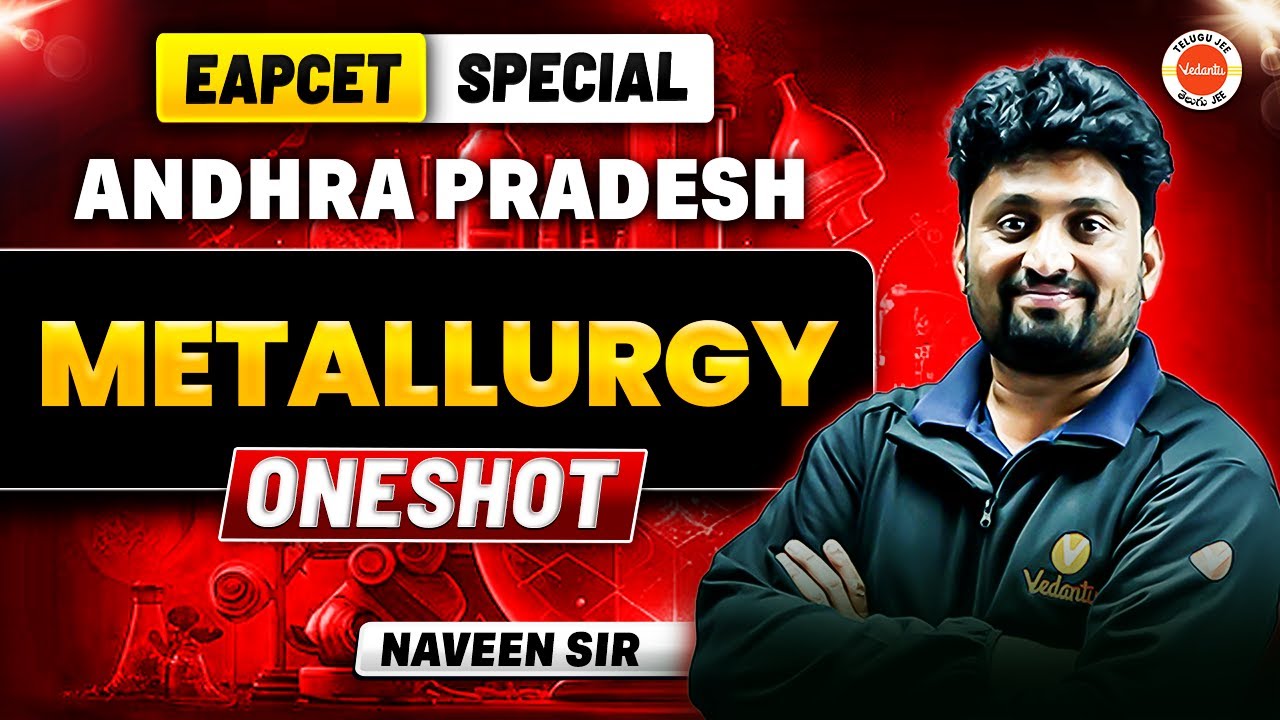 Metallurgy - One Shot | EAPCET 2025 AP Special | Naveen Sir | #apeapcet #naveensir