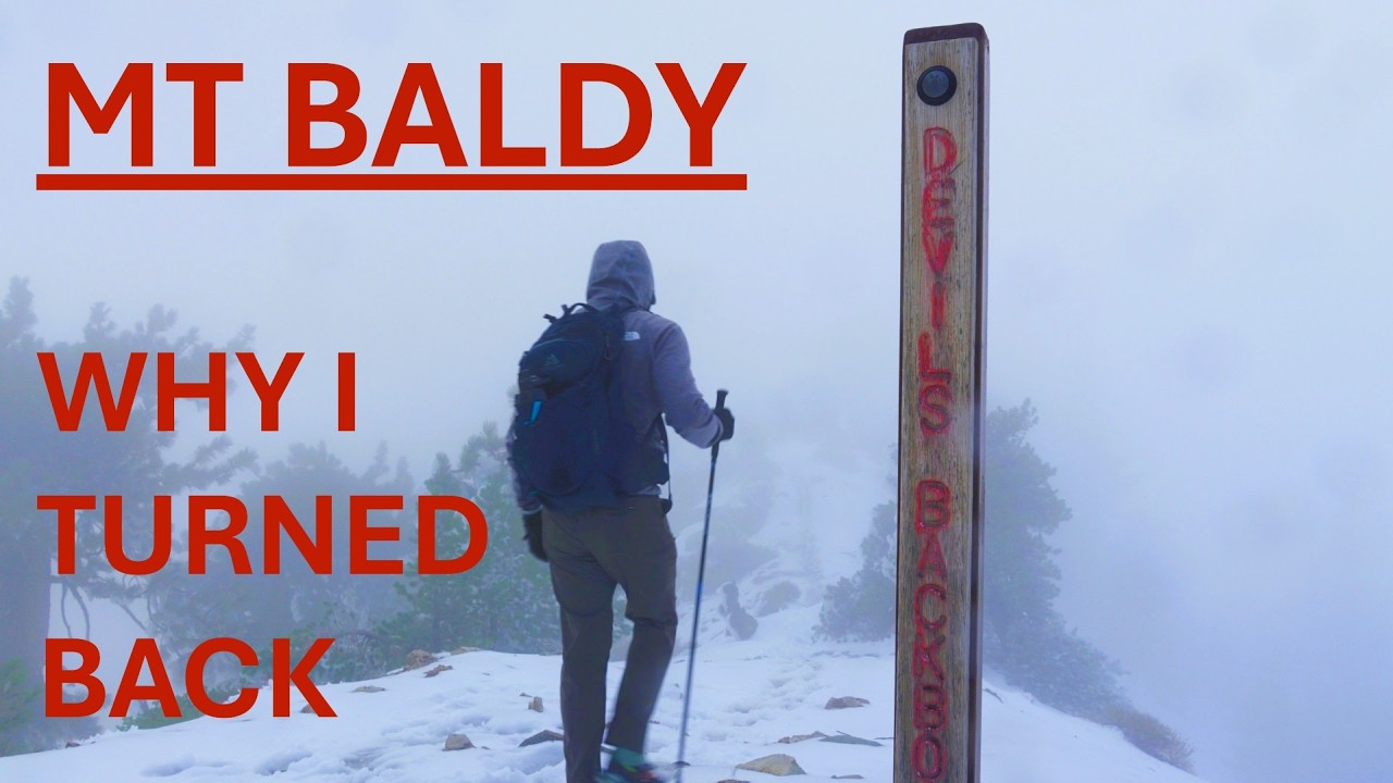Mt Baldy: Why I Turned Back (Cinematic Hiking Video)