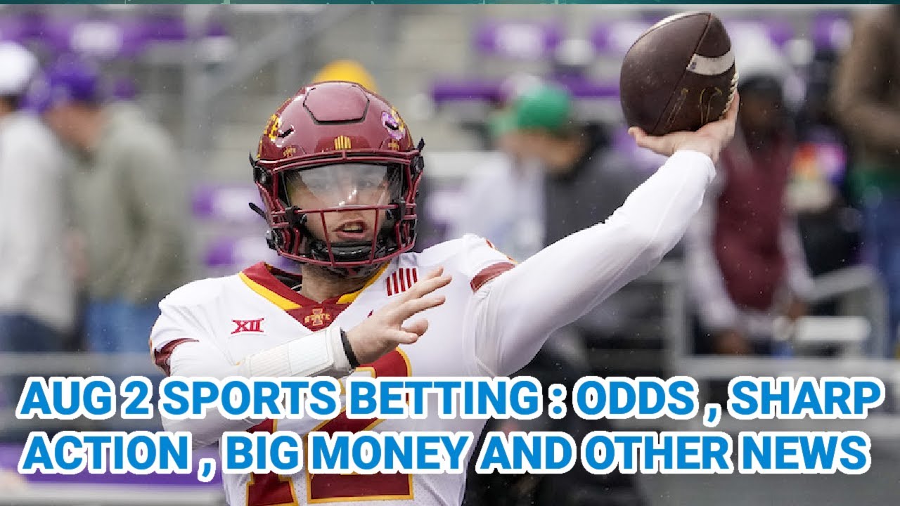 Aug 2, 2023 Sports Betting: MLB Odds | Sharp Action | Big Money | Iowa St QB Caught Betting on Games