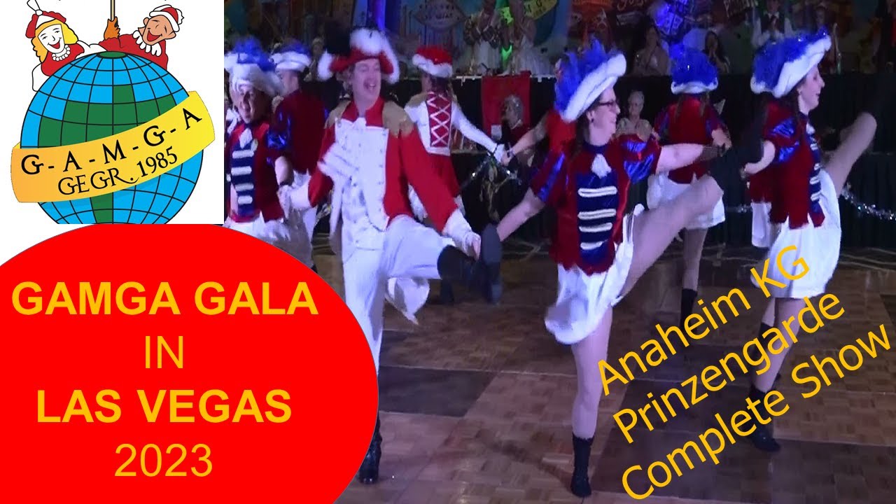 PRINZENGARDE - ANAHEIM KG - COMPLETE SHOW - GAMGA Gala Saturday Night 2023