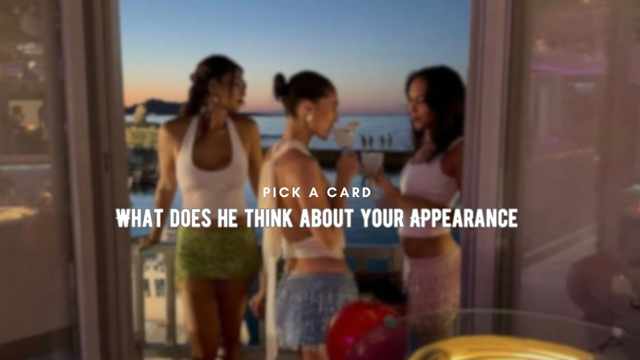 PICK A CARD:🌹WHAT DOES HE THINK ABOUT YOUR APPEARANCE? #tarot #pickacard #tarotreading 