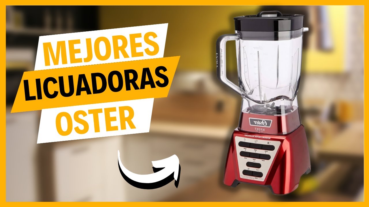 🏆 Las Mejores Licuadoras OSTER 2025 | Modelos calidad - precio