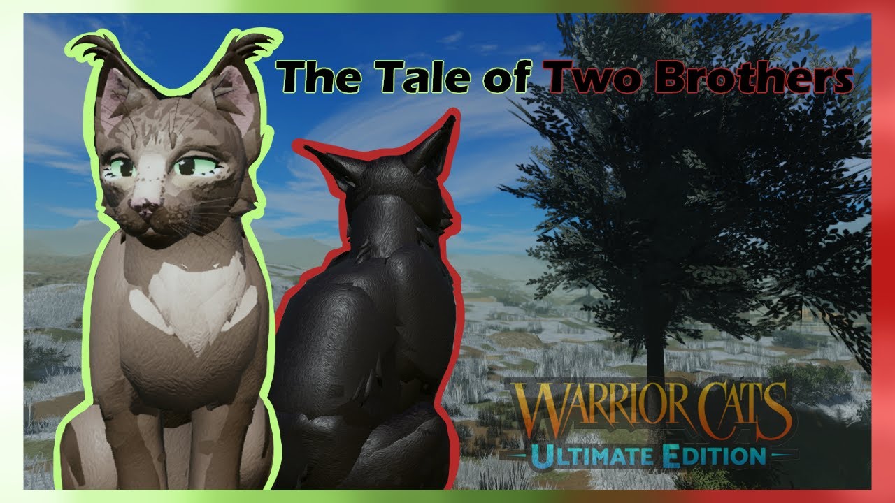 The Tale of Two Brothers || A founding Clan ROLEPLAY in Warrior Cats: Ultimate Edition!