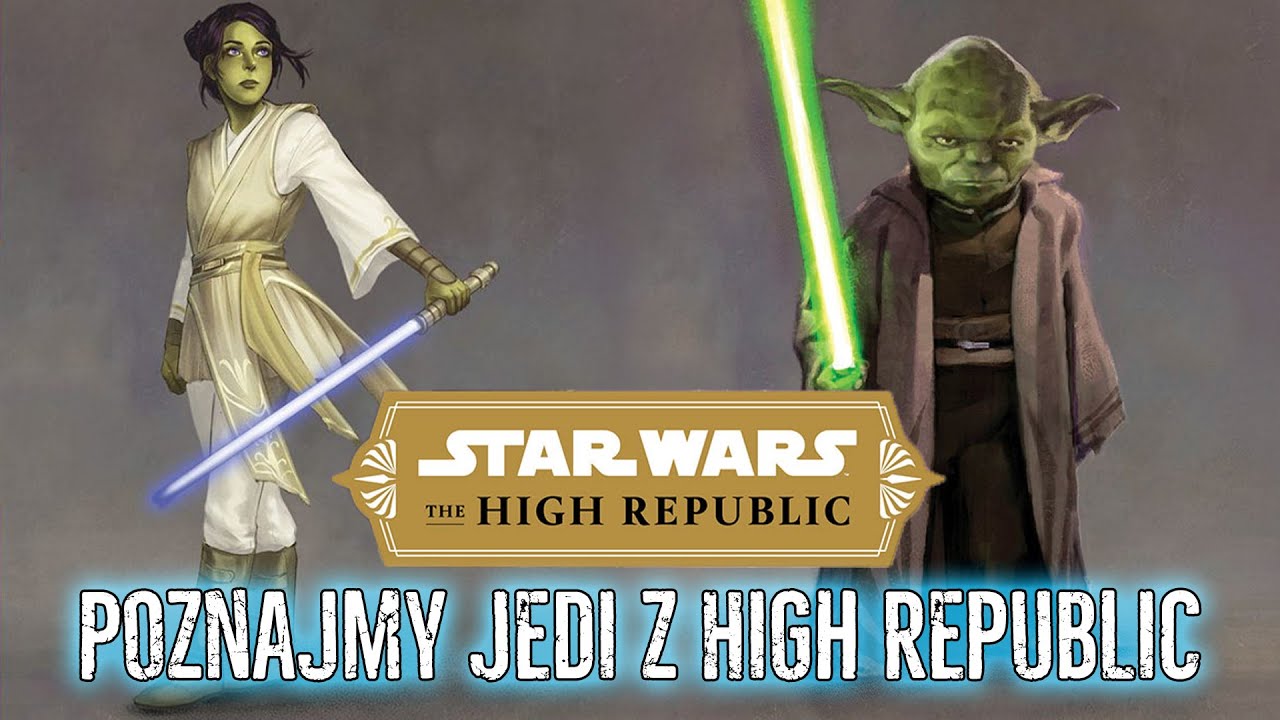 Wkurzony YODA! - Poznajmy postacie z HIGH REPUBLIC