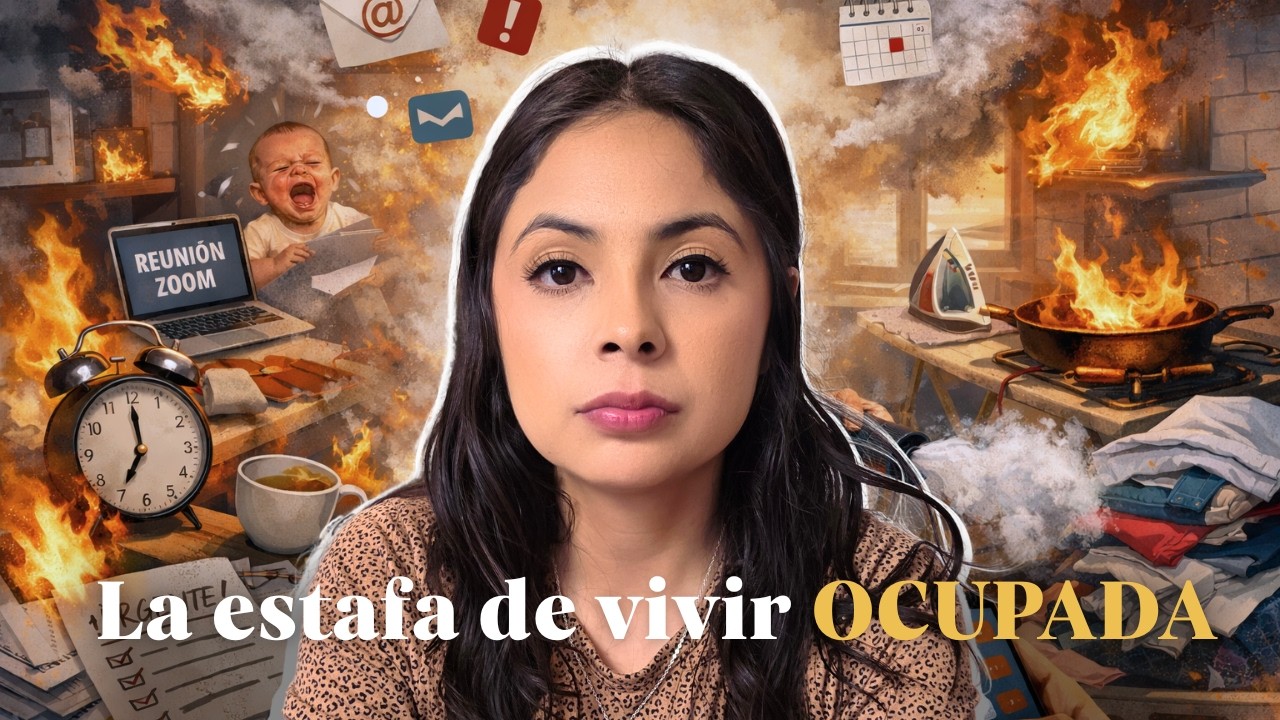 El precio de vivir OCUPADA y como recuperar el control de tu vida