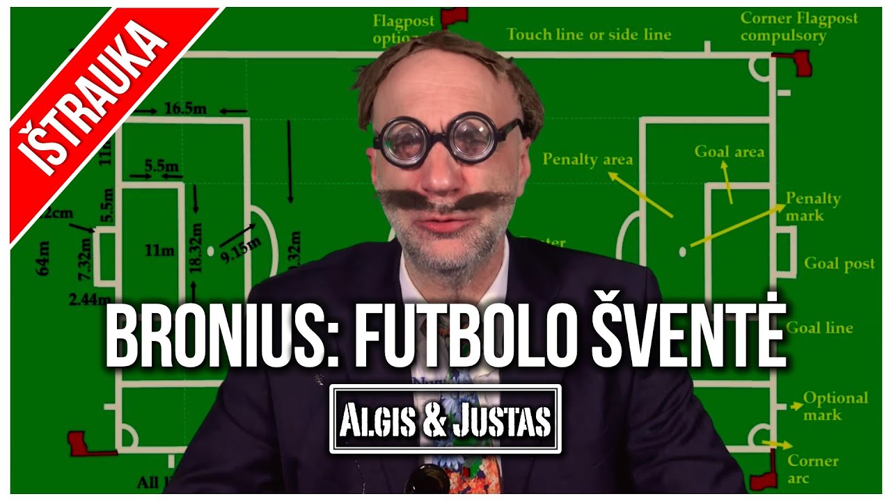 Algis ir Justas: Bronius. Futbolo &Scaron;ventė TEASER