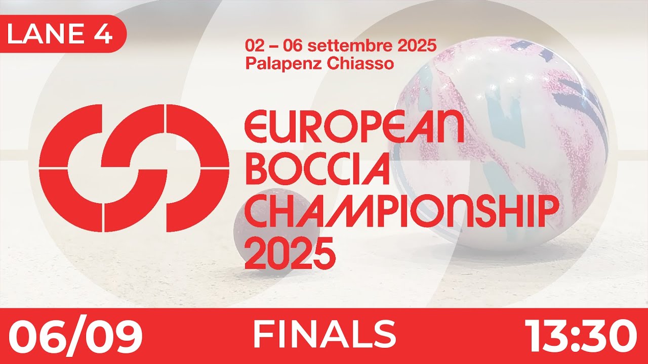 EUROPEAN BOCCIA CHAMPIONSHIP 2025 - PALAPENZ CHIASSO - 06/09 LANE 4