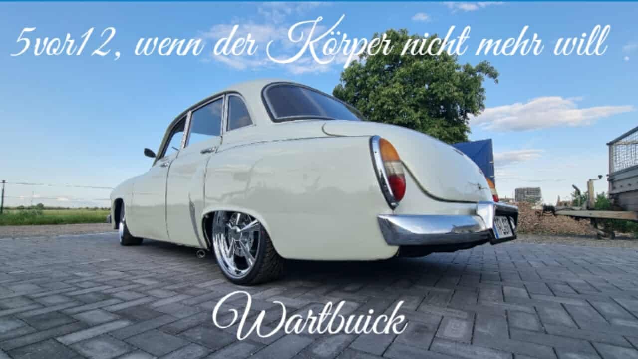 #045 Wartburg 311 / Update zur Gesundheit / Tieferlegerei Buttstädt / #gefedert