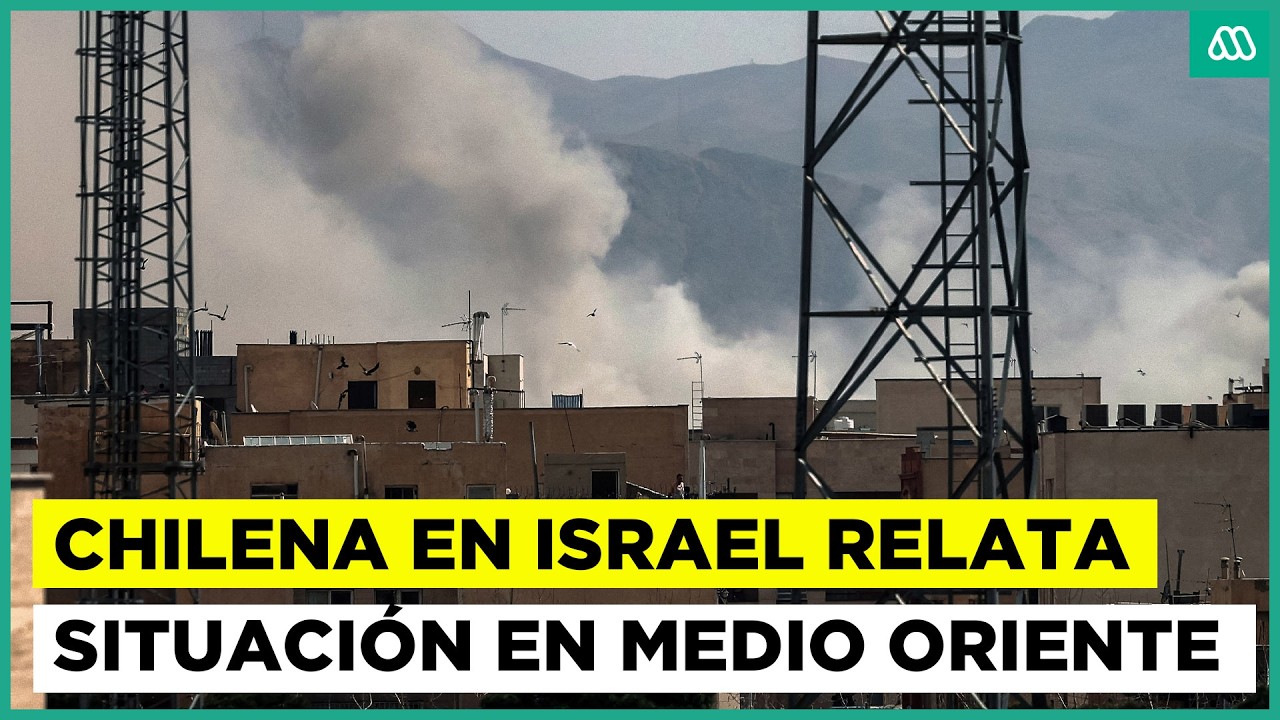 Ciudadana chilena en Israel relata situación en medio de conflicto en Oriente Próximo