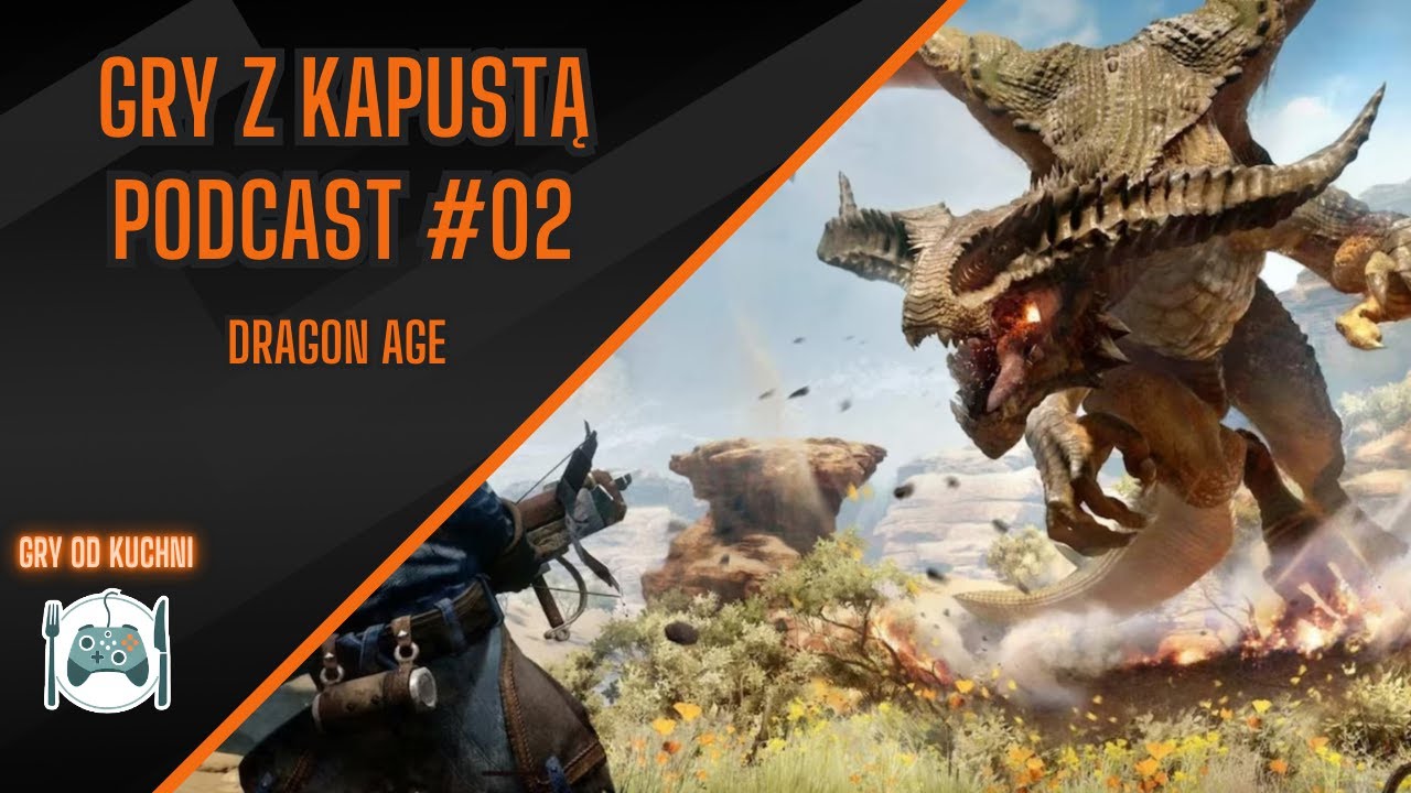 Gry z Kapustą Podcast #02 - Dragon Age