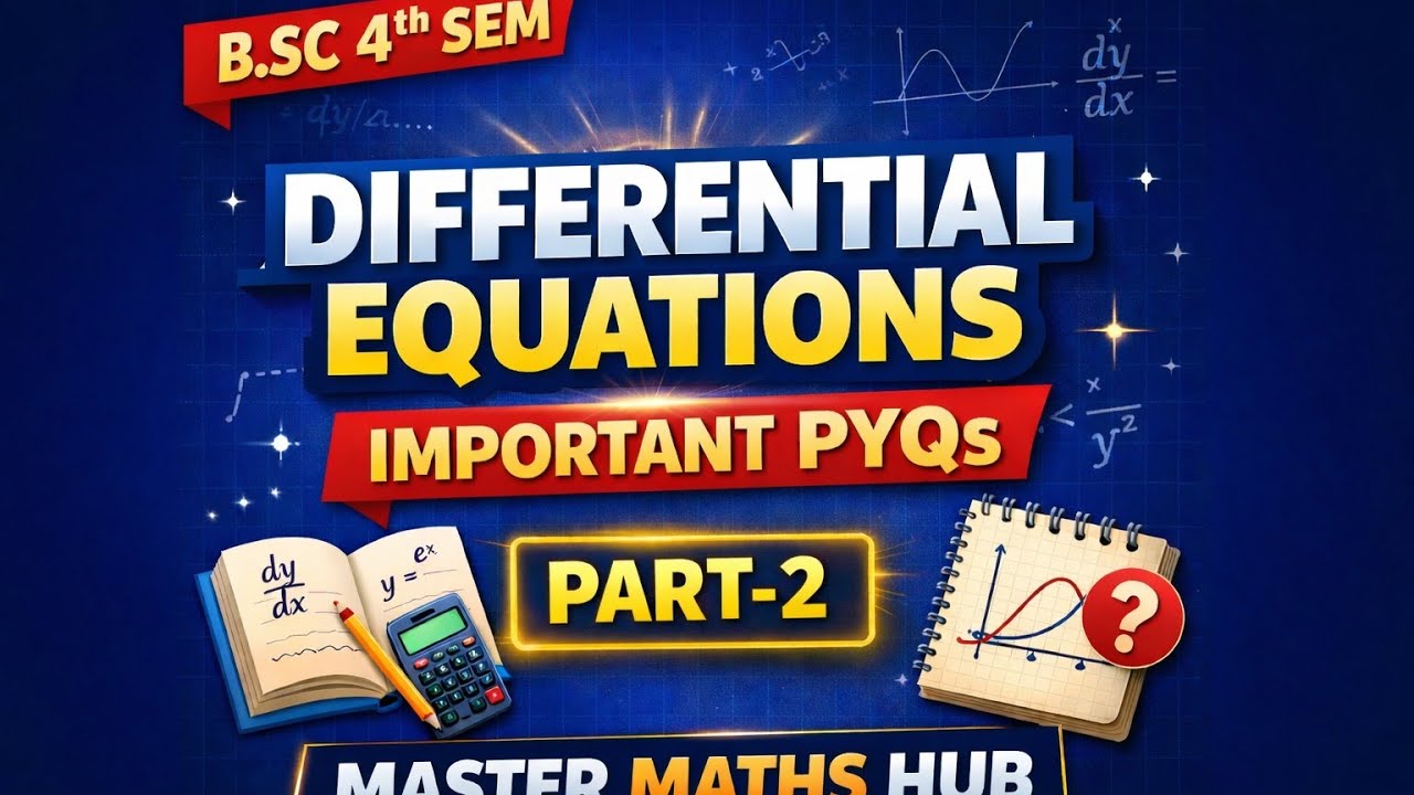 B.Sc 4th Sem Maths | Differential Equations Important PYQs Solved | Part 2