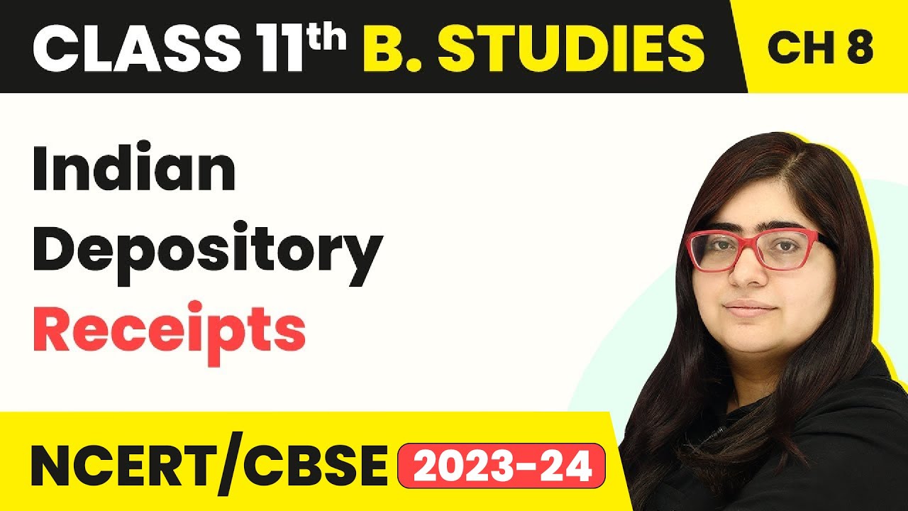 Indian Depository Receipts - Sources of Business Finance | Class 11 Business Studies Ch 8 |