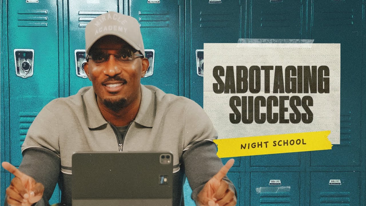 Sabotaging Success // Night School Part. 4 // The Blueprint with Dr. Dharius Daniels